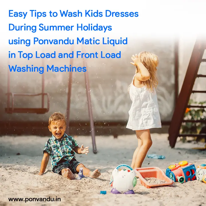 How to wash kids' clothes during summer using Ponvandu Matic Liquid